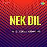 Nek Dil - Dilshad Begum Song Download